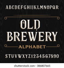 Old brewery alphabet font. Type letters on the dark wooden background. Vintage vector typeface for labels, headlines, posters etc.