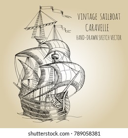 Old caravel, vintage sailboat. Hand drawn vector sketch.