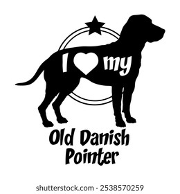 Old Danish Pointer dog silhouette, i love my dog,  dog, dog breeds, logo, vector, silhouette, animal, illustration, icon, sign, black, pet,