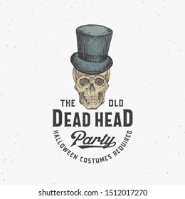 Old Dead Head Party Vintage Style Halloween Logo or Label Template. Hand Drawn Scull in a Cylinder Hat Sketch Symbol and Retro Typography. Shabby Texture Background. Isolated.