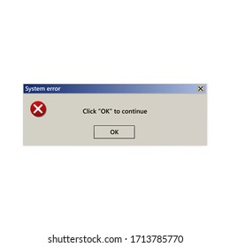 Old error window, abstract alert interface element in vintage style with red icon and ok button. Classic window error message mockup. Stock vector illustration on white isolated background.