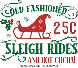 Old fashioned 25c sleigh rides - Christmas Design