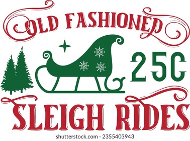 Old fashioned 25c sleigh rides - Christmas Design