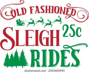 Old fashioned 25c sleigh rides - Christmas Design