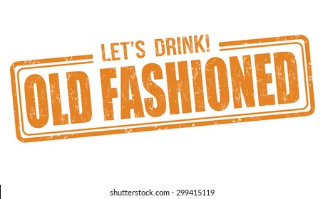 Old Fashioned Cocktail Grunge Rubber Stamp On White Background, Vector Illustration