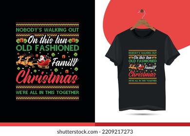 Old Fashioned Family Christmas - funny Typography Vector shirt Design, Christmas Holiday graphic prints set, t shirt designs for ugly sweater xmas party. Festival décor with tree, Santa