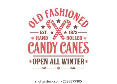 Old Fashioned Hand Rolled Candy Canes, Vintage Christmas Sign Typography Design