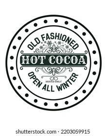 Old Fashioned, Hot Cocoa. Vintage Christmas Sign, elements, badge, labels with vector ornamental frame. Farmhouse Christmas hand lettering design. Best for card, greeting, decoration,  background.