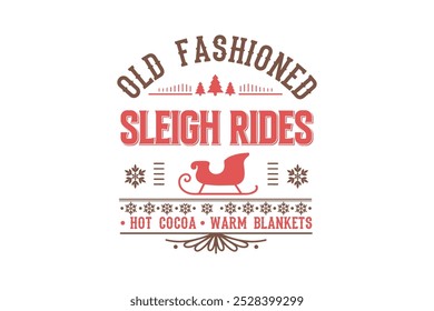 Old fashioned sleigh rides, Vintage Christmas Sign Typography Design