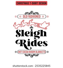 Old Fashioned Sleigh Rides-Christmas Sign T shirt design