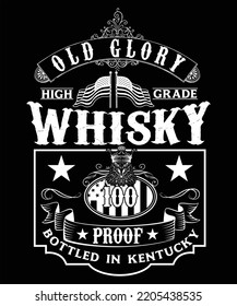 OLD GLORY HIGH GRADE WHISKY 100 PROOF BOTTLED IN KENTUCKY T-SHIRT DESIGN