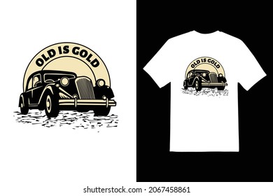 old is gold car vector t shirt design 