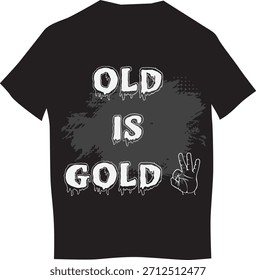 old is gold t-shirt vector