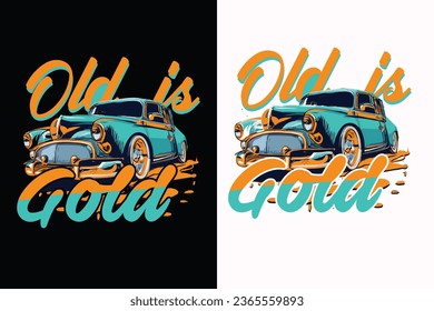 Lo viejo es oro. diseño vinteg de camiseta de coche.