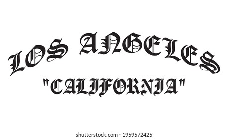 Old gothic los angeles California slogan print with ancient font text for man and woman tee t shirt or sweatshirt