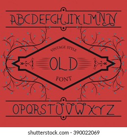 Old label font and sample label design with decoration. Vintage font. Whiskey font. Fine label font. Handcrafted font. Decoration font. Font style. Retro font. Old font