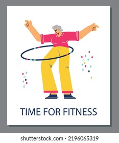 Old Lady Spinning Hula Hoop, Poster Template - Flat Vector Illustration. Time For Fitness Inscription. Senior Woman Twisting Hula Hoop. Concepts Of Sport, Workout And Healthy Lifestyle.