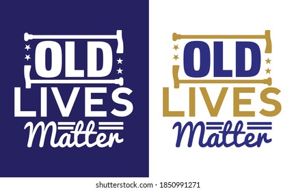 Old Lives Matter Printable Vector Illustration Stock Vector (Royalty ...