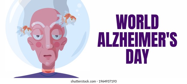 An old man, covered with goldfish bowl on his head, represent to an Alzheimer patient, world alzheimer's day banner.