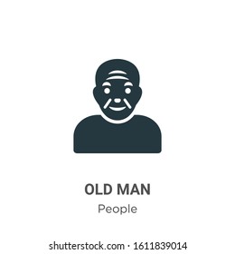 Old man glyph icon vector on white background. Flat vector old man icon symbol sign from modern people collection for mobile concept and web apps design.