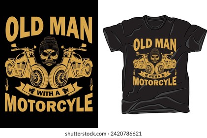 Alter Mann mit einem Motorrad................ Typografie-T-Shirt-Design