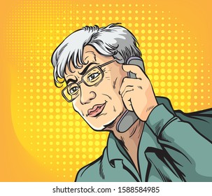 The old man talking on a mobile phone.Pop art retro vector illustration vintage kitsch drawing
