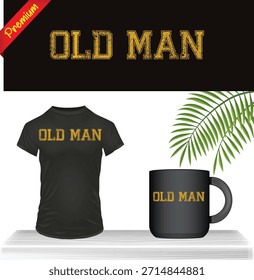 Texto de impresión gráfica "Old Man" en letras doradas en camiseta y taza negras. Maqueta de Mercancía Antiguas, retro y humorística con hoja de palma aislada sobre fondo transparente.