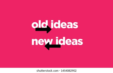 Old And New Ideas with Arrows in Opposite Directions 