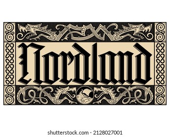 Old Norse design. Nordland lettering in gothic style and wicker frame in Celtic Scandinavian style, isolated on white, vector illustration