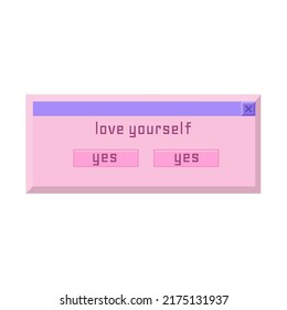 Old pc style Dialog box with love yourself text Isolated vector illustration on white background