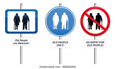 Old People- Three road signs, that welcome old people or that try to keep them away. Isolated vector illustration on white background.