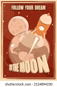 old poster Rocket flying from planet earth into open space to the moon. Flights to the Moon and planets. Cartoon vector