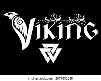 Old Scandinavian design. Vintage inscription - Viking, with Raven, hand-drawn, isolated on black, vector illustration