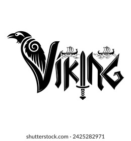 Old Scandinavian design. Vintage inscription - Viking, with Raven, hand-drawn, isolated on black, vector illustration