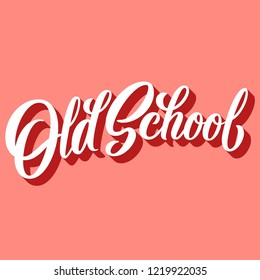 Old School hand lettering, retro brush calligraphy with 3d shadow on pink background. Vector type illustration.