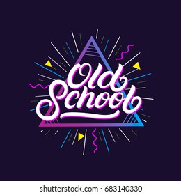 Old school hand written lettering poster. 80's retro vintage colorful background. Eighties graphic banner. Apparel design for tee print. Vector illustration.