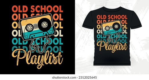 Old School Playlist Funny Old School Hip Hop Retro Vintage Cassette Music Mixtape T-shirt Design