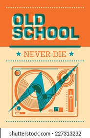 Old School Poster With Turntable. Vector Illustration.