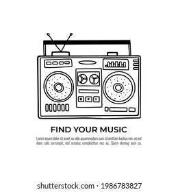 Old school radio tape recorder doodle in black and white. Vintage boombox icon. Hand drawn illustration. Find your music text.
