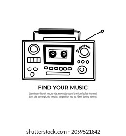 Old school radio tape recorder doodle in black and white. Vintage boombox icon. Hand drawn illustration. Find your music text.