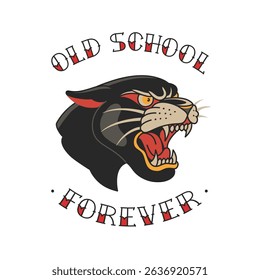 Old School Tattoo Black Panther for apparel print design and temporary tattoo sticker. "Old School Forever" concept for t-shirt print. Old school Panther head in tradition style editable vector design