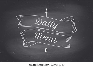Old school vintage ribbon banner with text Daily menu. Ribbon in engraving style on black chalkboard for trendy retro design menu of cafe, food court. Hand-drawn design element. Vector Illustration