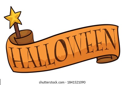Old scroll with greeting sign and magic wand with star to celebrate Halloween.