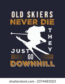 Old skiers never die they just go downhill Skiing quotes T-shirt Design on blue background