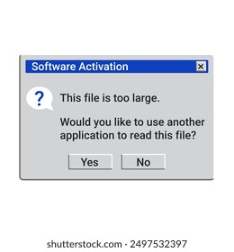 Old software activation message. This file is too large retro notification on screen.