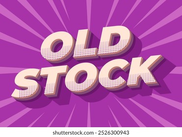 Old stock. Text effect design in 3D look with pop up colors for promotional ads