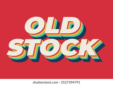 Old stock. Text effect design in 3D look with pop up colors for promotional ads