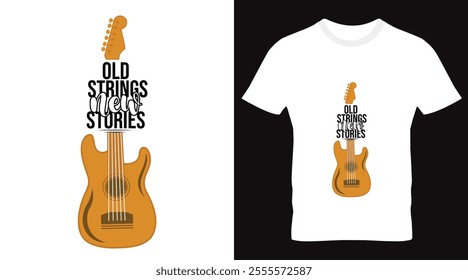 Old Strings New Stories Typography T-Shirt design For Music Lover.