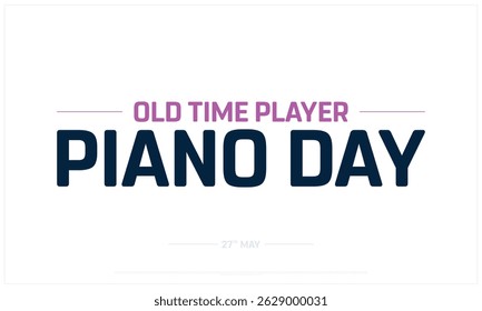 Dia de Piano do jogador de tempo velho no fundo branco, Projeto tipográfico do Dia de Piano do jogador de tempo velho, Projeto vetorial do Dia de Piano do jogador de tempo velho, Projeto do Dia de Piano do jogador de tempo velho