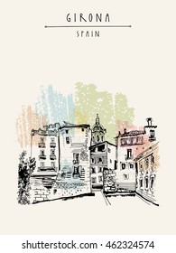 Old town in Girona, Catalonia, Spain, Europe. Traditional Spanish historical buildings.Travel sketch. Hand-drawn vintage book illustration, greeting card, postcard or poster template in vector